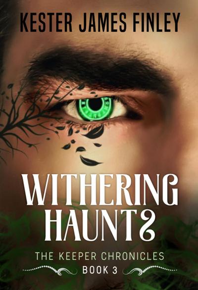 Withering Haunts (The Keeper Chronicles, #3)