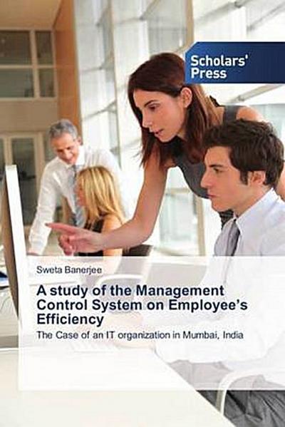 A study of the Management Control System on Employee’s Efficiency