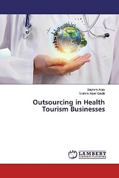 Outsourcing in Health Tourism Businesses