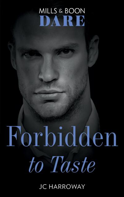 Forbidden To Taste (Mills & Boon Dare) (Billionaire Bachelors, Book 2)