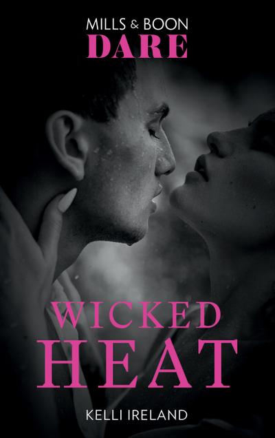 Wicked Heat (Mills & Boon Dare)