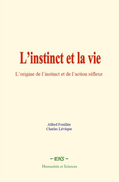 L’instinct et la vie