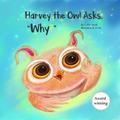 Harvey the Owl Asks, "Why?"