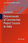 Determinants of Construction Project Success in India