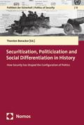Securitization, Politicization and Social Differentiation in History