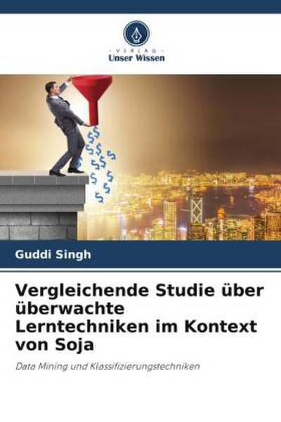 Vergleichende Studie über überwachte Lerntechniken im Kontext von Soja