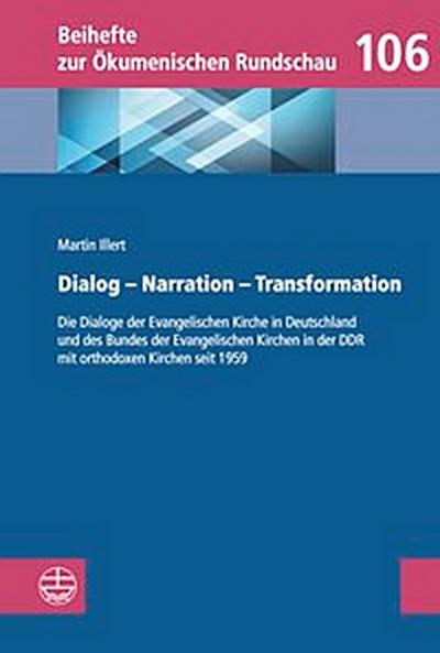 Dialog – Narration – Transformation