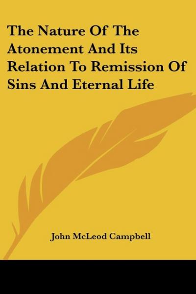 The Nature of the Atonement and Its Relation to Remission of Sins and Eternal Life