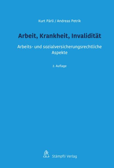 Arbeit, Krankheit, Invalidität