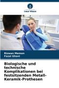 Biologische und technische Komplikationen bei festsitzenden Metall-Keramik-Prothesen