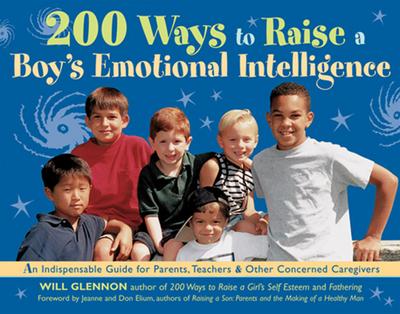 200 Ways to Raise a Boy’s Emotional Intelligence