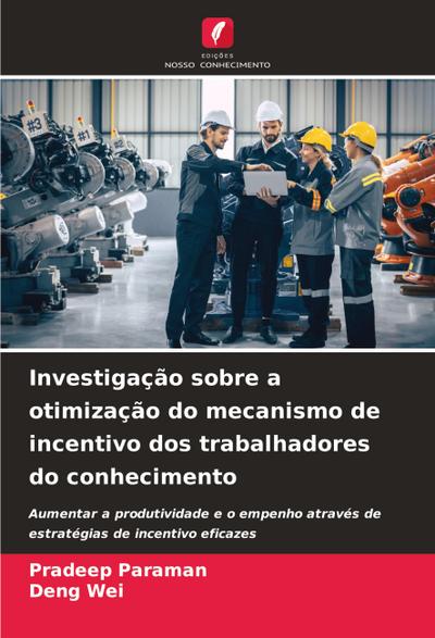 Investigação sobre a otimização do mecanismo de incentivo dos trabalhadores do conhecimento