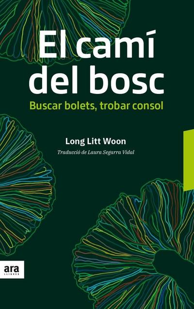 El camí del bosc : Buscar bolets, trobar consol