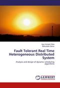 Fault Tolerant Real Time Heterogeneous Distributed