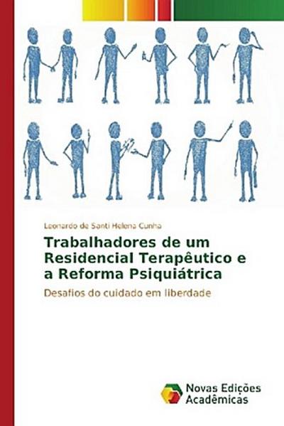 Trabalhadores de um Residencial Terapêutico e a Reforma Psiquiátrica