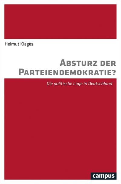 Absturz der Parteiendemokratie?: Die politische Lage in Deutschland