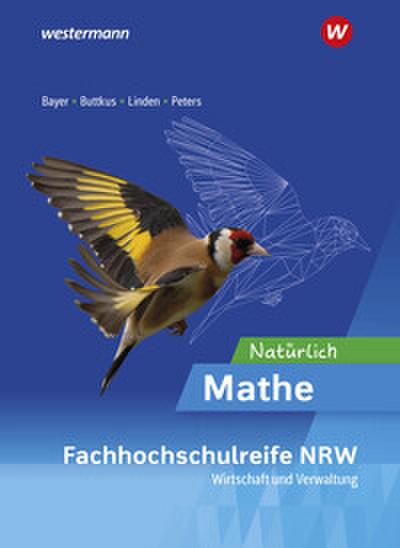 Natürlich Mathe - Ausgabe für die höhere Berufsfachschule - Fachrichtung Wirtschaft und Verwaltung- in Nordrhein-Westfalen.Schulbuch