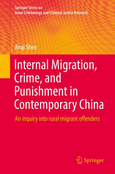 Internal Migration, Crime, and Punishment in Contemporary China