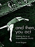 And Then, You Act