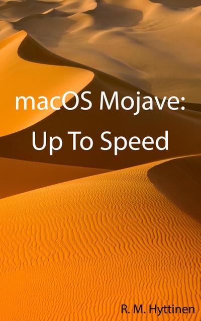 macOS Mojave: Up To Speed