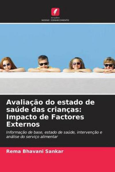 Avaliação do estado de saúde das crianças: Impacto de Factores Externos