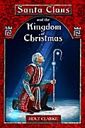 Santa Claus and the Kingdom of Christmas