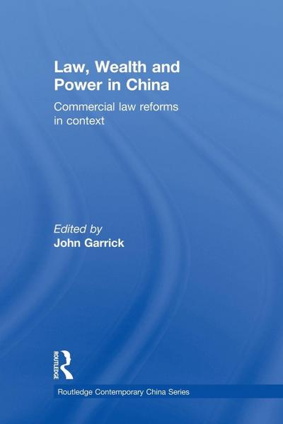 Law, Wealth and Power in China