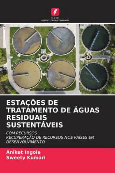 ESTAÇÕES DE TRATAMENTO DE ÁGUAS RESIDUAIS SUSTENTÁVEIS