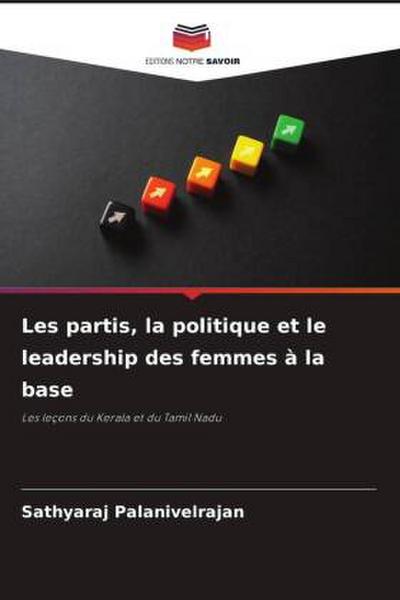 Les partis, la politique et le leadership des femmes à la base