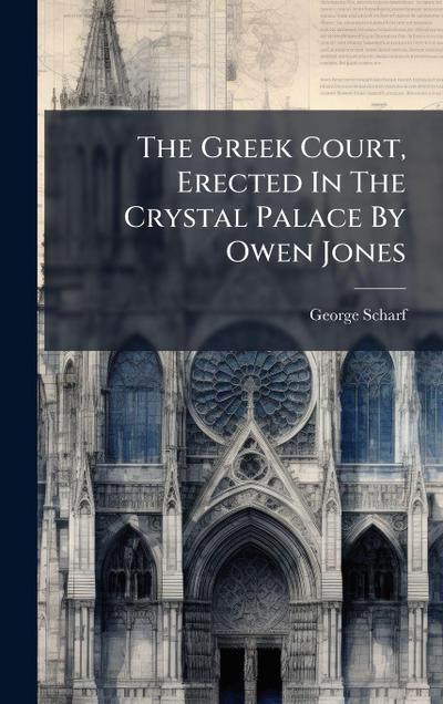 The Greek Court, Erected In The Crystal Palace By Owen Jones