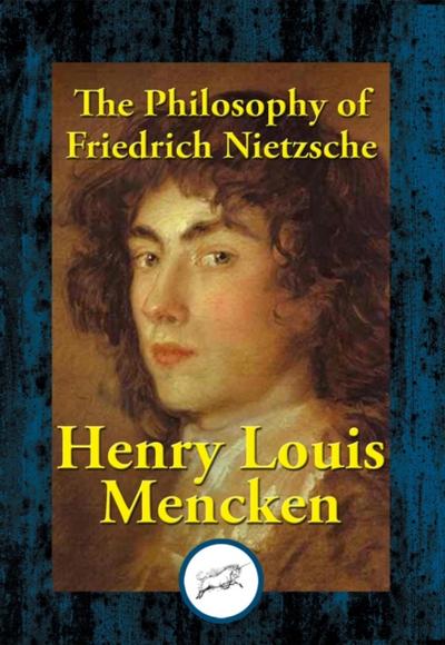 The Philosophy of Friedrich Nietzsche