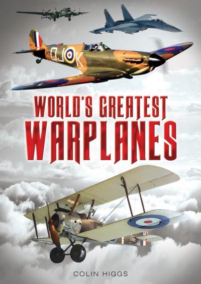 World’s Greatest Warplanes