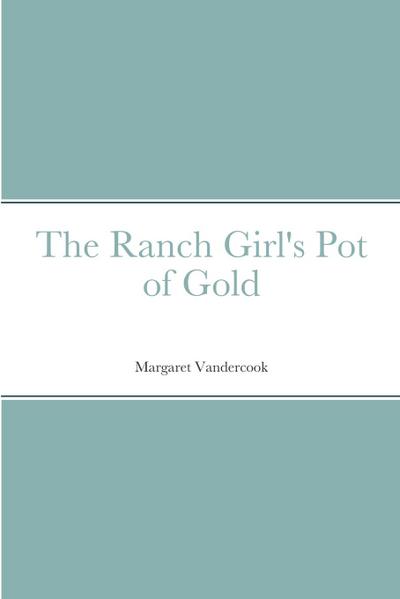The Ranch Girl’s Pot of Gold
