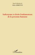 Sarkozysme et droits fondamentaux de la personne humaine