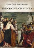 The Centurion’s Story