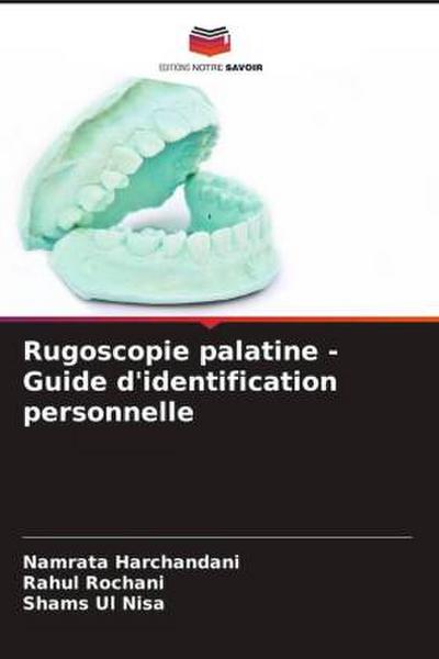 Rugoscopie palatine - Guide d’identification personnelle