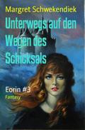 Unterwegs auf den Wegen des Schicksals