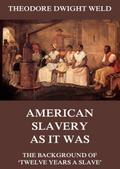American Slavery As It Was