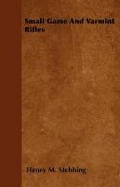 Small Game And Varmint Rifles