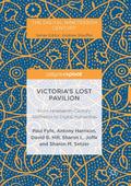 Victoria’s Lost Pavilion