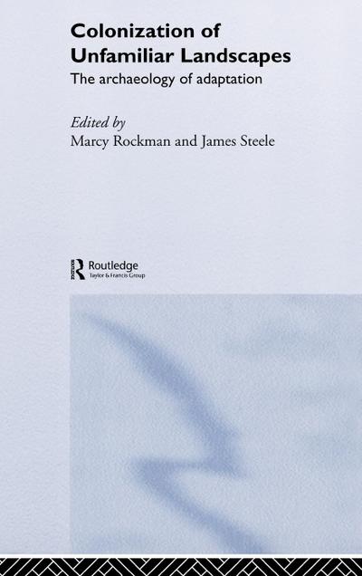 The Colonization of Unfamiliar Landscapes