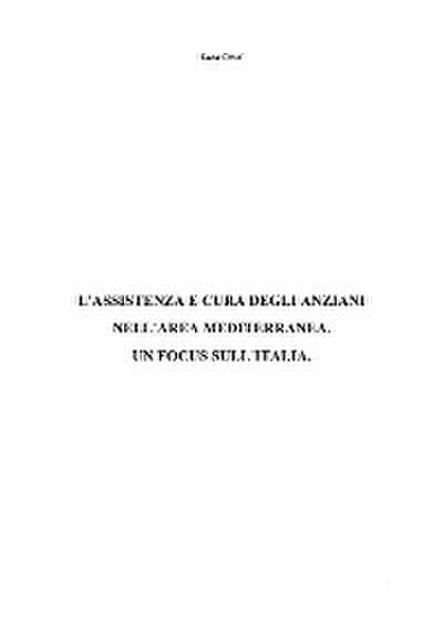 L’assistenza e cura degli anziani nell’area mediterranea. Un focus sull’Italia