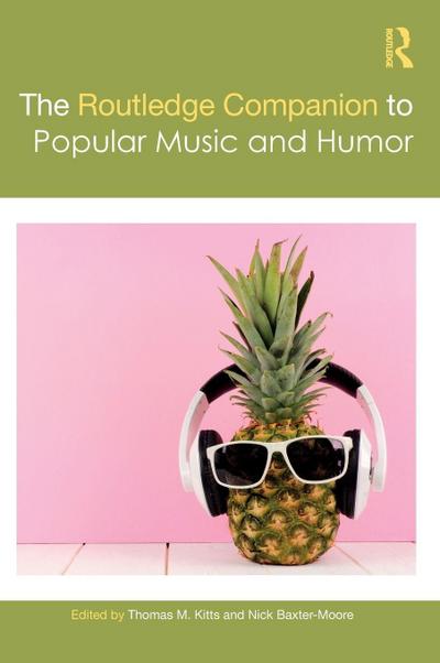 The Routledge Companion to Popular Music and Humor