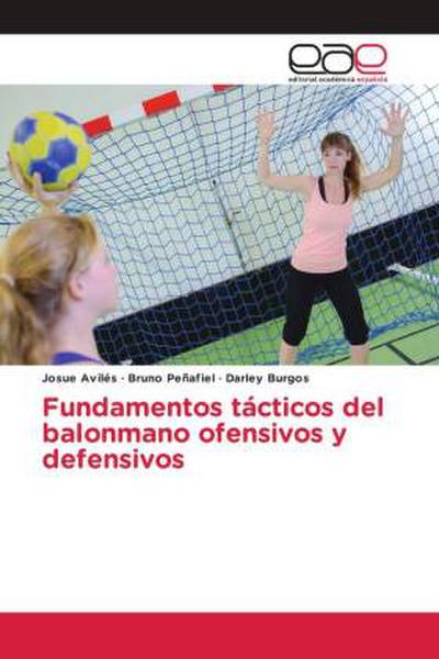 Fundamentos tácticos del balonmano ofensivos y defensivos