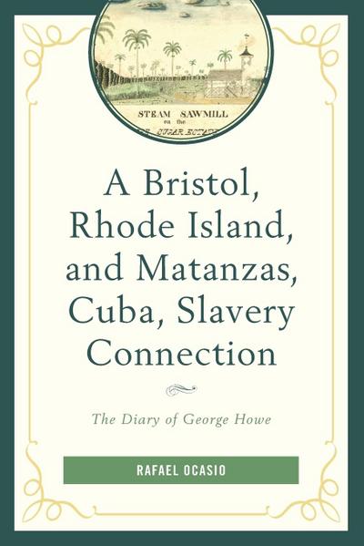 Bristol, Rhode Island, and Matanzas, Cuba, Slavery Connection
