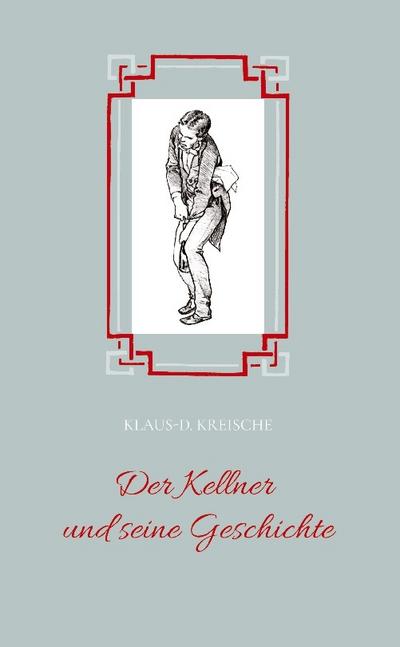 Der Kellner und seine Geschichte