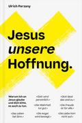 Jesus unsere Hoffnung