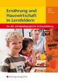 Ernährung und Hauswirtschaft in Lernfeldern für die sozialpädagogische Erstausbildung