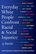 Everyday White People Confront Racial and Social Injustice