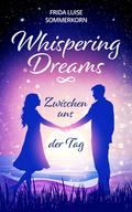 Whispering Dreams - Zwischen uns der Tag